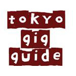 Tokyo Gig Guide