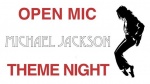 Open Mic Theme Night - Michael Jackson