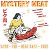 Mystery Meat Vol. 26: ピク肉